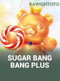 Sugar Bang Bang Plus